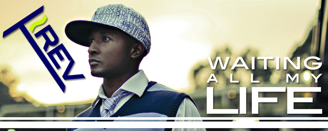 T~Rev Waiting All My Life